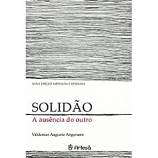 SOLIDÃO - A AUSÊNCIA DO OUTRO