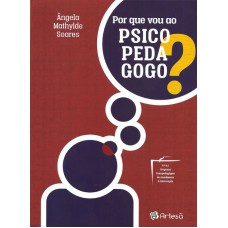 POR QUE VOU AO PSICOPEDAGOGO?