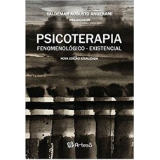 PSICOTERAPIA FENOMENOLÓGICO - EXISTENCIAL