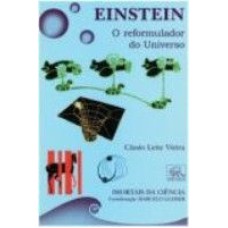 EINSTEIN - O REFORMULADOR DO UNIVERSO