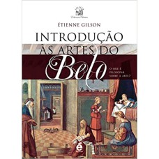 INTRODUÇÃO ÀS ARTES DO BELO - O QUE É FILOSOFAR SOBRE A ARTE