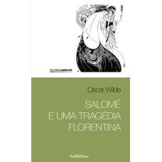 SALOMÉ E UMA TRAGÉDIA FLORENTINA - VOL 7