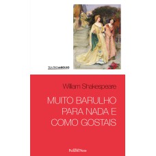 MUITO BARULHO PARA NADA E COMO GOSTAIS - VOL 5