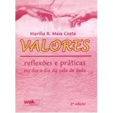 VALORES - REFLEXOES E PRATICAS NO DIA-A-DIA DA SALA DE AULA - 3