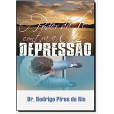 PODER DA FE CONTRA A DEPRESSAO, O - 1