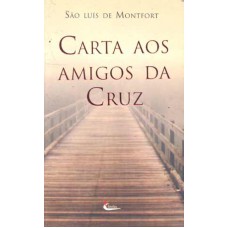 CARTA AOS AMIGOS DA CRUZ