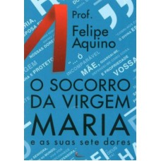 SOCORRO DA VIRGEM MARIA E AS SUAS SETE DORES, O - 3ª