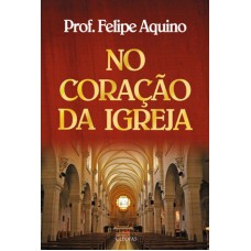 NO CORACAO DA IGREJA