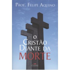 CRISTAO DIANTE DA MORTE, O