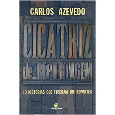 CICATRIZ DE REPORTAGEM - 1