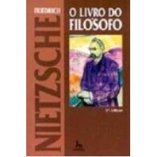 LIVRO DO FILOSOFO, O - FRIEDRICH NIETZSCHE