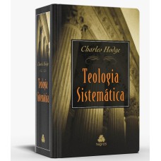 TEOLOGIA SISTEMÁTICA DE HODGE