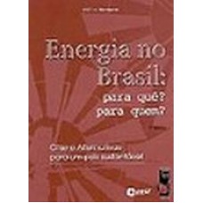 ENERGIA NO BRASIL - PARA QUE PARA QUEM