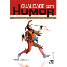 QUALIDADE COM HUMOR - VOLUME 2 - SABEDORIA SUPERIOR COM UMA PITADA DE HUMOR