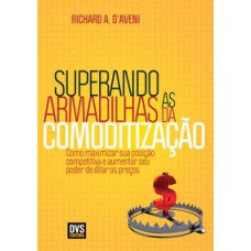 SUPERANDO AS ARMADILHAS DA COMODITIZAÇÃO