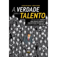 A VERDADE SOBRE O TALENTO