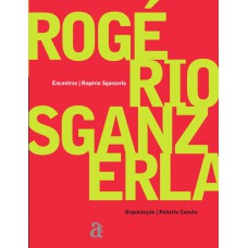 ENCONTROS: ROGERIO SGANZERLA