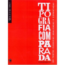 TIPOGRAFIA COMPARADA - 108 FONTES CLASSICAS...