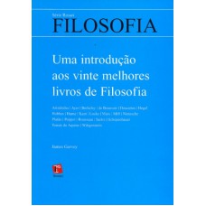 UMA INTRODUCAO AOS VINTE MELHORES LIVROS DE FILOSOFIA