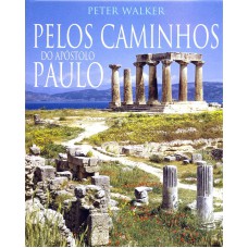 PELOS CAMINHOS DO APOSTOLO PAULO