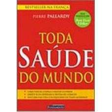 TODA A SAUDE DO MUNDO - 1