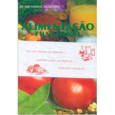 ALIMENTACAO FUNCIONAL - PROLONGANDO A VIDA COM SAUDE