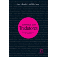 Conversas com tradutores. balanços e perspectivas da tradução- volume i