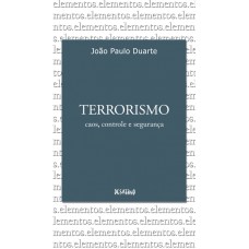 TERRORISMO - CAOS CONTROLE E SEGURANÇA