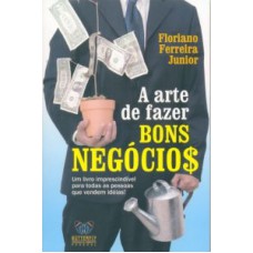 ARTE DE FAZER BONS NEGOCIOS, A