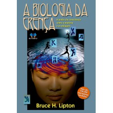 A BIOLOGIA DA CRENÇA