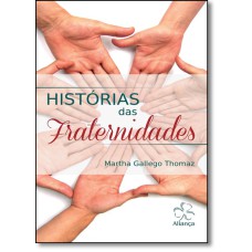 HISTORIAS DAS FRATERNIDADES