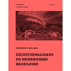 EXCEPCIONALIDADE DO MODERNISMO BRASILEIRO