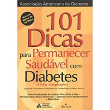 101 DICAS PARA PERMANECER SAUDAVEL COM DIABETES