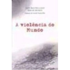 VIOLENCIA DO MUNDO, A