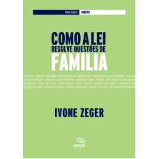 COMO A LEI RESOLVE QUESTOES DE FAMILIA - 1