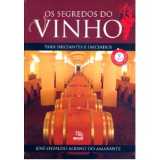 SEGREDOS DO VINHO, OS - PARA INICIANTES E INICIADOS