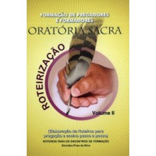 ORATORIA SACRA - ROTEIRIZACAO VOLUME II - 1ª