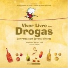 VIVER LIVRE DAS DROGAS - CONVERSA COM JOVENS LEITORES