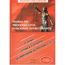 TEORIA DO PROCESSO CIVIL FUNCIONAL ESTRUTURANTE