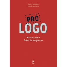 PRÓ LOGO - MARCAS COMO FATOR DE PROGRESSO