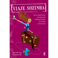 VIAJE SOZINHA - DICAS E EXPERIÊNCIAS