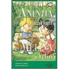 ANINHA, A RATINHA E MELINA, A FELINA - COL. LEITURA E AVENTURA - 1