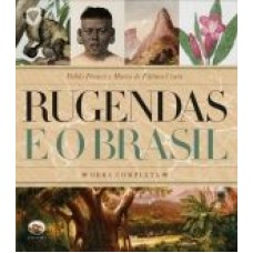 RUGENDAS E O BRASIL - OBRA COMPLETA