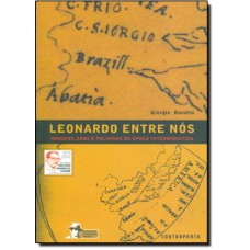 LEONARDO ENTRE NOS: IMAGENS, SONS E PALAVRAS NA EPOCA INTERMIDIATICA - 1