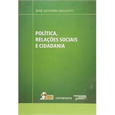 POLITICA, RELAÇOES SOCIAIS E CIDADANIA