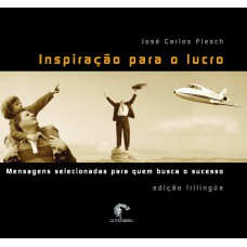 INSPIRAÇÃO PARA O LUCRO - MENSAGENS SELECIONADAS PARA QUEM BUSCA O SUCESSO