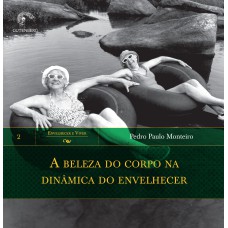 A BELEZA DO CORPO NA DINÂMICA DO ENVELHECER