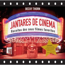 JANTARES DE CINEMA - RECEITAS DOS SEUS FILMES FAVORITOS