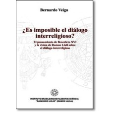 ES IMPOSIBLE EL DIALOGO INTERRELIGIOSO - EL PENSAMIENTO DE BENEDICTO XVI - 1