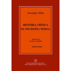 HISTORIA CRITICA DA FILOSOFIA MORAL - COL.FILOSOFIA